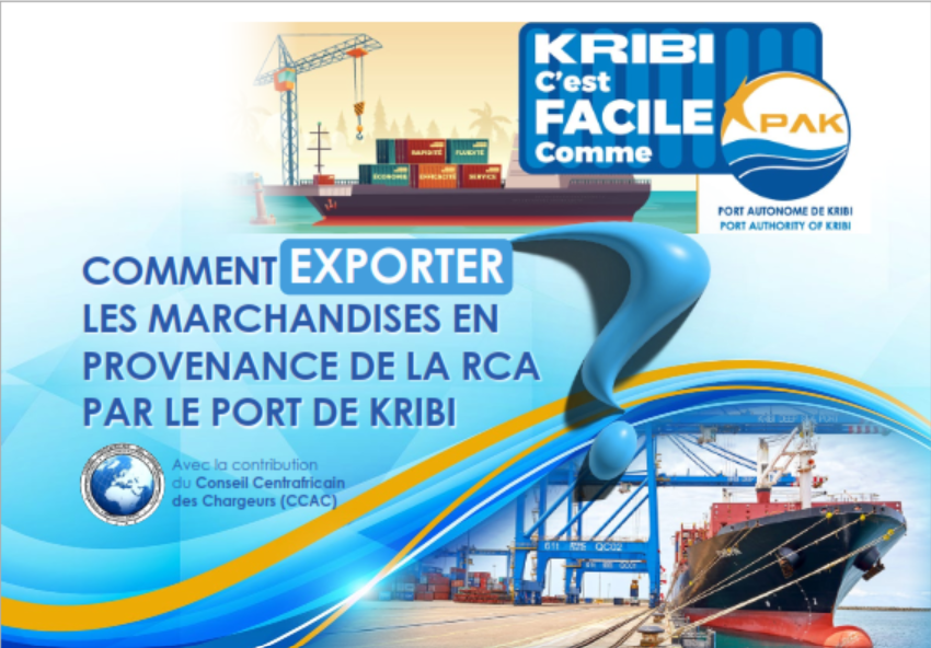 COMMENT EXPORTER LES MARCHANDISES A DESTINATION DE LA RCA  PAR LE PORT DE KRIBI