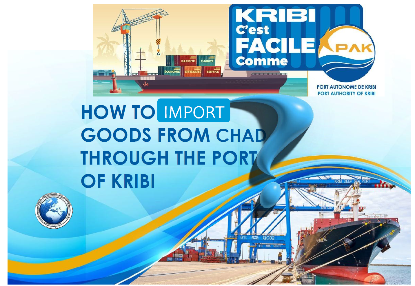 HOW TO IMPORT GOODS FROM CHAD THROUGH THE PORT OF KRIBI